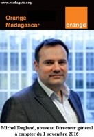 Orange Madagascar. Michel Degland, nouveau Dg à compter du 1 novembre 2016